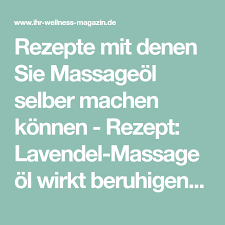 Rezept Lavendel Massageol Selber Machen Lavendel Olauszug Massageol Selber Machen Massageol Massage Ol