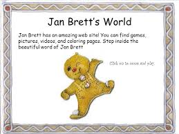 Then color, cut out the images and paste to the mural. Meet Jan Brett Get To Know Jan Brett Jan Brett S Chickens Mrs Brett Loves Chickens You Will See Chickens In A Lot Of Her Books Watch As Mrs Brett Ppt Download