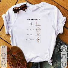 All You Need Is Love Math Shirt Hoodie Sweater Longsleeve T Shirt Math Shirts Personalized T Shirts T Shirt Painting