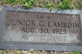 Junior Grant “Papaw” Lambdin (1925-2007)