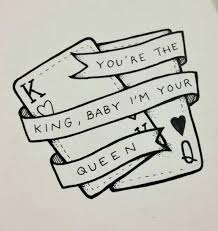 You Re The King Baby I M Your Queen Drawing Google Search I Love You Drawings Queen Drawing Lyric Drawings