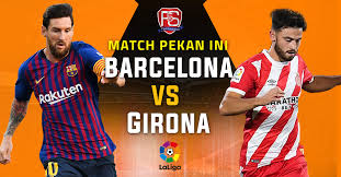 Girona have won just one win against barcelona and will need to move up to the top of the game. Prediksi Laliga Jornada Kelima Fc Barcelona Vs Fc Girona