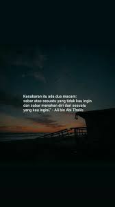 Kata mutiara sayyidina ali bin abi thalib sang gerbang ilmu. Kesabaran Islamic Quotes Kata Kata Kutipan Quran