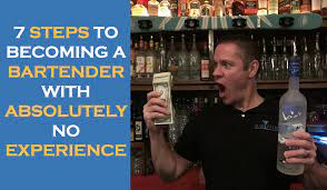7 Steps To Becoming A Bartender With Absolutely No Experience Therealbarman