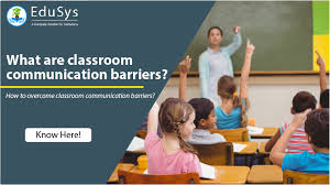 But, barriers can affect the message quality reaching the receiver. What Are Classroom Communication Barriers And How To Overcome Them