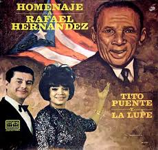 TITO PUENTE y La Lupe (Guadalupe Yoli) HOMENAJE A RAFAEL HERNANDEZ