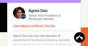 Agnes Diaz - Senior Vice President at Neuberger Berman | The Org