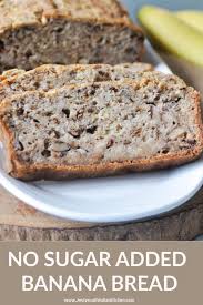 No Sugar Added Banana Bread In 2020 No Sugar Banana Bread Best Bread Recipe Banana Bread