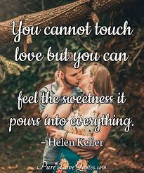 Don't let your heart change, and don't make her sad. Love Seems To Be As Essential As Sunlight Purelovequotes