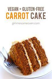Vegan Gluten Free Carrot Cake Gimme Some Oven Recipe Free Desserts Gluten Free Carrot Cake Recipe Gluten Free Carrot Cake