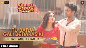 Tu Banja Gali Benaras Ki Feat Asees Kaur Full Audio Shaadi Mein Zaroor Aana Rajkummar Kriti Youtube Tu banja gali benaras ki hindi bollywood romantic asees kaur shaadi mein zaroor aana rajkummar rao kriti kharbanda love. tu banja gali benaras ki feat asees kaur full audio shaadi mein zaroor aana rajkummar kriti