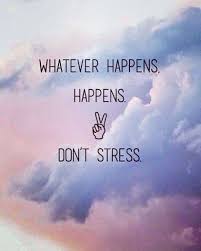 Whatever happens, happens to you by you, through you; Whatever Happens Happens Quote Quotes Motivational Quotes Stress Quotes