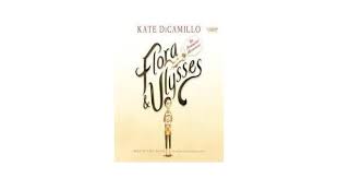 Flora and ulysses by kate dicamillo chapter summaries, themes, characters, analysis, and quotes! Flora Ulysses The Illuminated Adventures Book Review Adventure Book Favorite Childrens Book Book Review