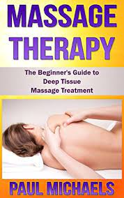 This condition will disturb security and order. Massage Therapy The Beginner S Guide To Deep Tissue Massage Treatment Massage Guides For Everyday Health Book 2 Kindle Edition By Michaels Paul Health Fitness Dieting Kindle Ebooks Amazon Com