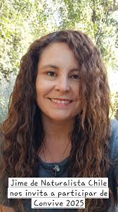 ✨️ Hola soy Jimena Mayorga de Naturalista Chile y hoy los invito a  participar de CONVIVE 2025 en Chiloé. ✨️ 2- 3- 4 de Mayo 2025. Viernes,  sábado y domingo, tres días de naturaleza, educación, ...