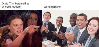 Maybe you would like to learn more about one of these? I Love The Greta Thunberg Memes 9gag