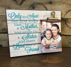 Birthday Gifts For Aunt From Niece Diy Only An Aunt Can Give Hugs Like A Mother Keep Secrets Like A Sister And Share Love Like A Friend Gift For Aun Aunt Birthday Gift Aunt Gifts Diy Birthday Gifts
