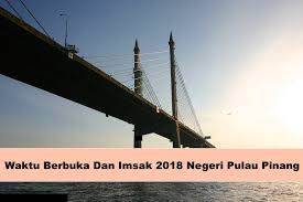 Kongsi waktu imsak & berbuka Waktu Berbuka Puasa Dan Imsak 2018 Bagi Negeri Pulau Pinang Kerja Kosong Kerajaan