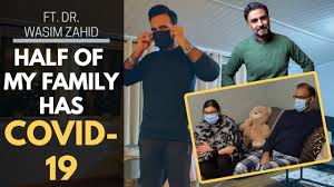 Det melder han selv på. Half Of My Family Has Covid 19 Kya Hua Kaise Hua Ft Dr Wasim Zahid Youtube