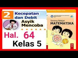 Soal Cerita Halaman 64 Matematika Kelas 5 Sd Mi Menghitung Waktu Bab 2 Kecepatan Dan Debit Youtube
