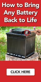 How To Bring Any Battery Back To Life Money Muser Recondition Batteries Car Battery Hacks Battery Hacks