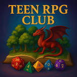 Teen RPG Club: Dungeons & Dragons (Ages 12-18)