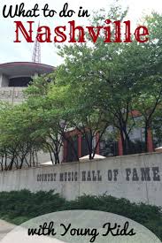 Visiting Nashville With Young Kids Top Things To Do In Music City Trips With Tykes Visit Nashville Nashville Vacation Nashville Trip