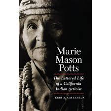 Marie Mason Potts : The Lettered Life of a California Indian Activist  (Hardcover)