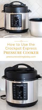 How To Use The Crock Pot Express Pressure Cooker