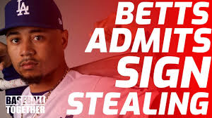 Betts Admits to Sign Stealing