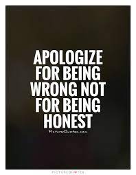 Picture Quotes About Being Being Wrong Quotes Quotesgram Honesty Quotes Wrong Quote Integrity Quotes