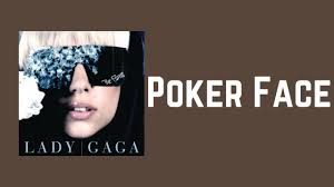 Lady gaga — poker face 06:30. Lady Gaga Poker Face Lyrics Youtube