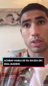 Achraf habla sobre su salida del Real Madrid