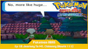 Journey To Mt. Chimney Begins! - Pokemon Omega Ruby And Alpha Sapphire  [#18] - YouTube