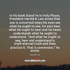 In His Book Stand Ye In Holy Places President Harold B Lee Idlehearts