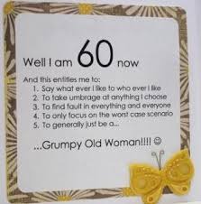 You have reached this age, but you are still immature. Funny 60th Birthday Sayings Bing Images 60th Birthday Quotes Funny 60th Birthday Quotes 60th Birthday Poems