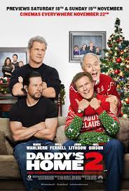 Daddy S Home 2 Daddy S Home Daddy Christmas Movies
