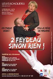 J'aimerai bien le refaire un jour (2011). Deux Feydeau Sinon Rien Les Escholiers Theatre Amateur A Annecy