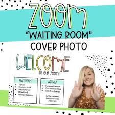 Zoom Or Google Meet Welcome Or Waiting Room Cover Photo Template In 2020 Cover Photos Waiting Rooms Teacher Help