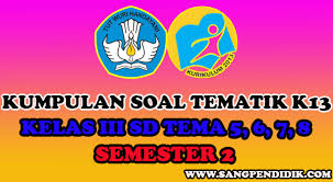 Pada artikel sebelumnya, kita sudah membahas makalah tentang soal tema 5 kelas 2 dengan kunci jawabannya. Kumpulan Soal Tematik K13 Kelas Iii Sd Tema 5 6 7 8 Semester 2 Sang Pendidik