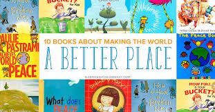 It will make the world a better place (side a) 29. Children S Books About Making The World A Better Place