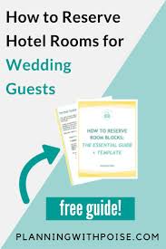 Reserve Rooms For Your Wedding Guests Planning With Poise Stress Free Wedding Stress Free Wedding Planning Wedding Budget Template