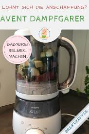 Babybrei Mit Dem Philips Event Dampfgarer Selber Kochen Lohnt Sich Die Anschaffung Erfahrungsbericht Und Rezepte Https Babybrei Rezepte Babybrei Dampfgarer