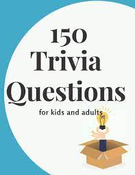 How many hearts does an octopus have? Amazon Com 150 Trivia Questions For Kids And Adults Quiz Guess Find Or Know The Answer Many Hours Of Fun 9798696070582 Myss Mys Books