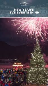 Experience New Year S Eve Spectacularly In New Hampshire With Festive Celebrations And Firework New Years Eve Events New Year S Eve Celebrations New Years Eve