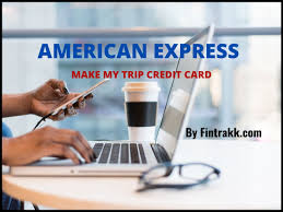 Use sbi credit card to book flights and save up to rs.5000. American Express Or Amex Makemytrip Card Offers Review 2017 Fintrakk