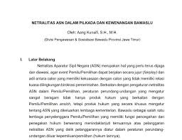 Memisahkan tugas publik dengan kepentingan pribadi b. Netralitas Asn Dalam Pilkada Dan Kewenangan Bawaslu Bawaslu Provinsi Jatim