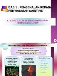 1.1 memahami sains adalah sebahagian daripada kehidupan seharian. Bab 1 Pengenalan Kepada Penyiasatan Saintifik