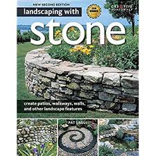 The hardest parts of the process are the labor of mixing the wet stone dust that serves as the pavers' base and then lifting and moving the stones. Buy Landscaping With Stone 2nd Edition Create Patios Walkways Walls And Other Landscape Features Creative Homeowner Over 300 Photos Illustrations Learn To Plan Design Work With Natural Stone Paperback March