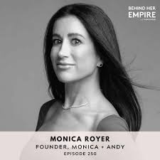 250: How This Accidental Entrepreneur Solved Her Own Problem & Built a  Multi-Million Dollar Baby Brand Along the Way with Monica Royer, Founder of  Monica + Andy